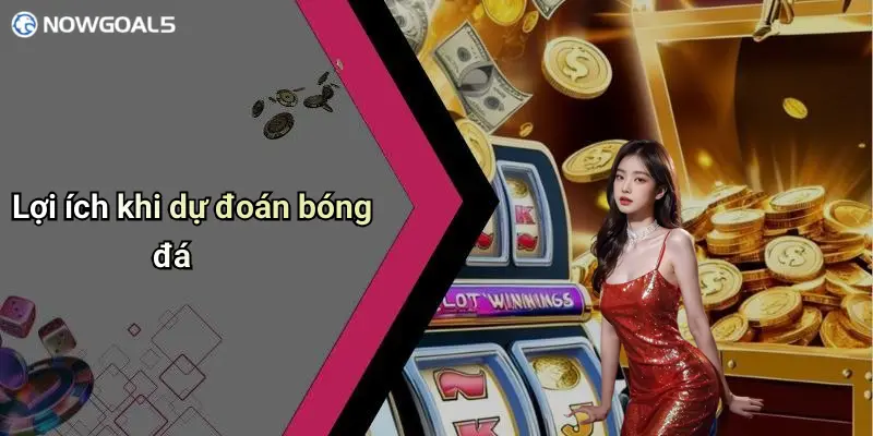 Lợi ích khi dự đoán bóng đá