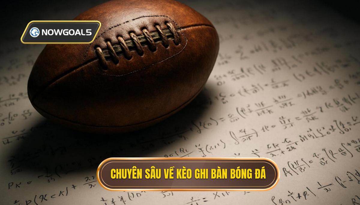 Bản chất chuyên sâu của kèo cả hai đội ghi bàn trong bóng đá