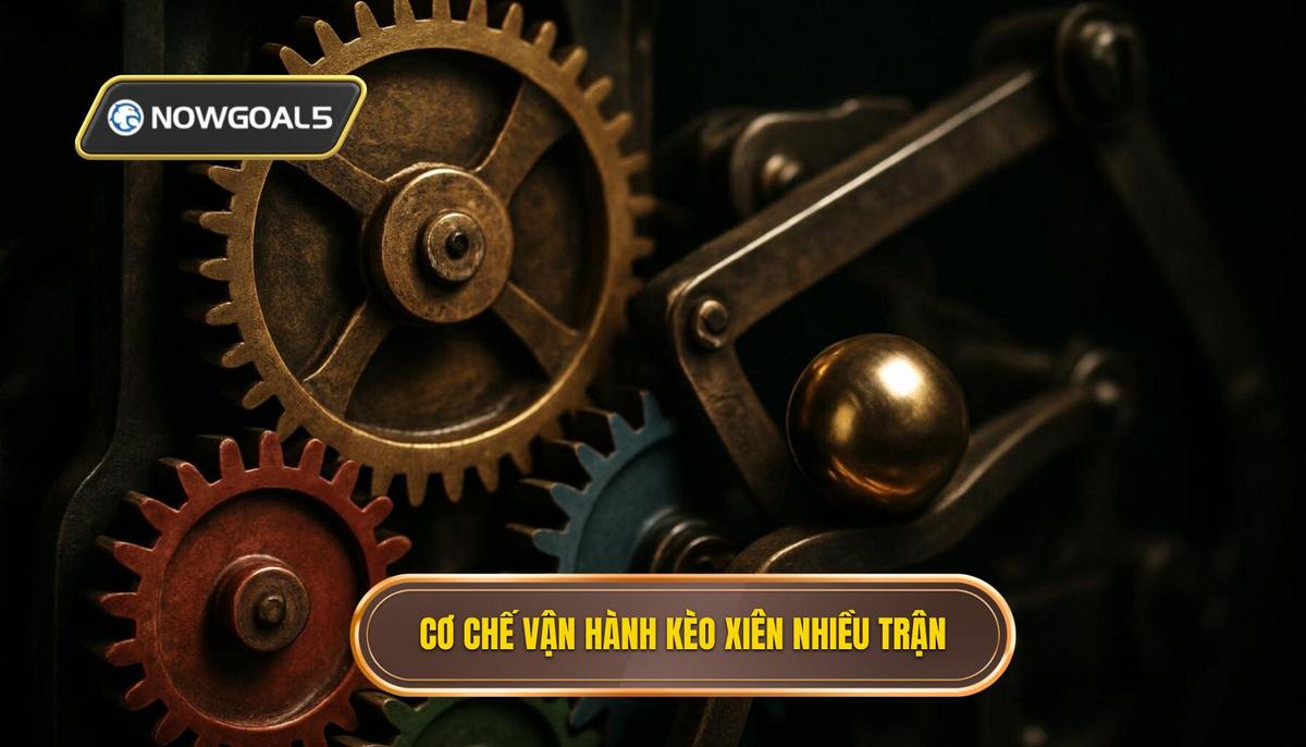 Bản chất và cơ chế vận hành của kèo xiên nhiều trận