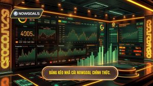 Bảng Kèo Nhà Cái Chính Thức - Tỷ Lệ Kèo Trực Tuyến NOWGOAL